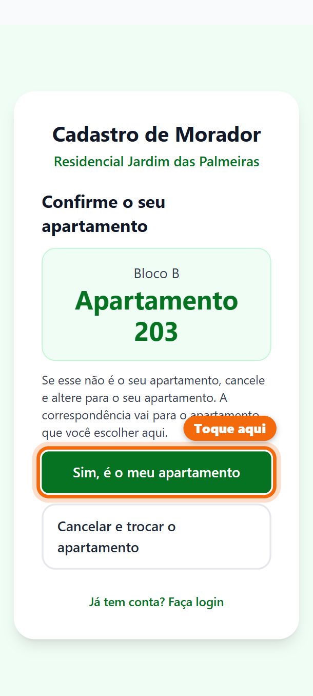 Passo 4: Confirma o apartamento. Se não for o dele, cancela e troca.