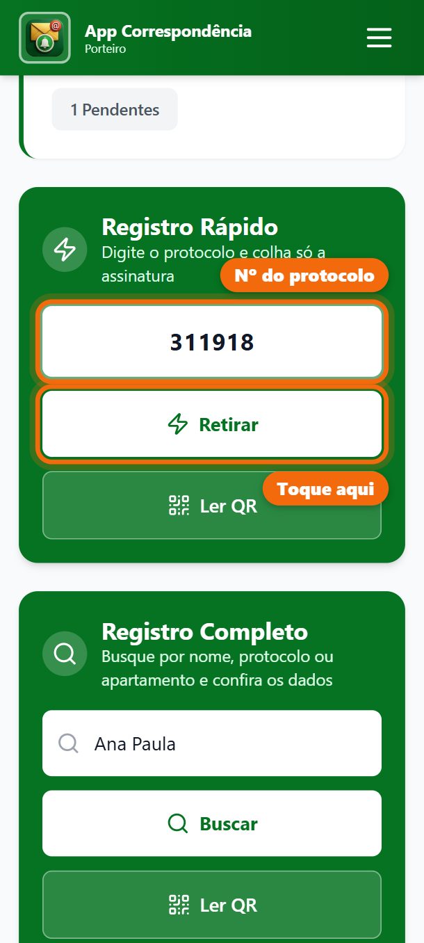 Tem o número do protocolo? Use o Registro Rápido, no alto da tela: digite o número e toque em Retirar. O sistema já traz os dados e você só colhe a assinatura.