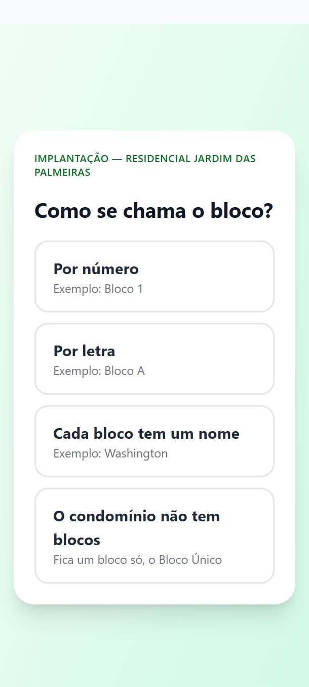 Pergunta Como se chama o bloco: por número, por letra, cada bloco tem um nome ou sem blocos